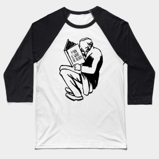 'Man Is What He Reads' Education For All Shirt Baseball T-Shirt